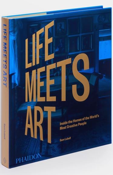 Life Meets Art: Inside the Homes of the World's Most Creative People by Sam Lubell - Haus of Powell